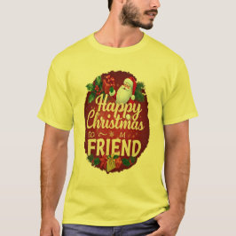 FIJNE KERST VOOR MIJN VRIEND T-SHIRT