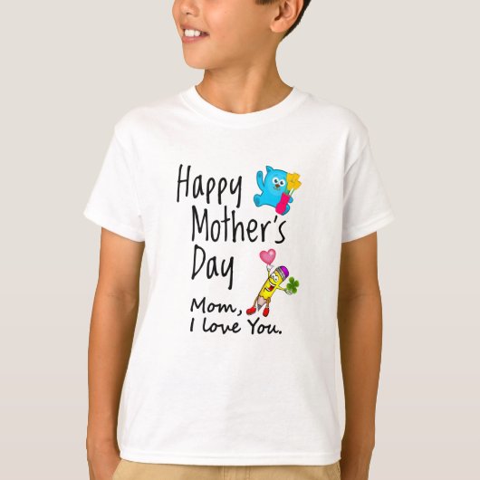 Fijne Moederdag. Mam, ik hou van je. T-shirt (Voorkant)