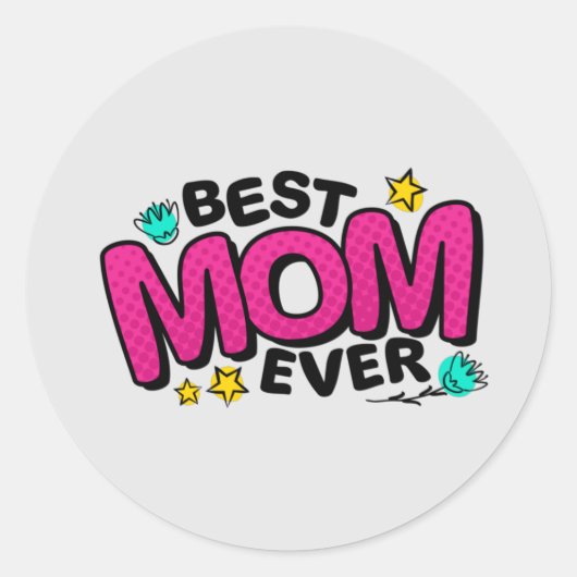 Fijne Moederdag voor de beste moeder ooit Ronde Sticker (Voorkant)
