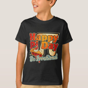 Fijne Pi-dag Wees irrationeel Pi-nummer Symbool Ta T-shirt