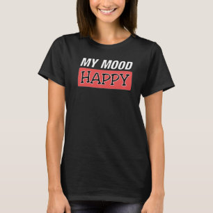 Fijne positieve gevoelens emotioneel geluk P T-shirt
