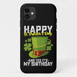 Fijne St. Patrick's Dag En Ja Het Is Mijn Verjaard iPhone 11 Hoesje