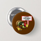 Fijne Tofurkey Dag! Funny Thanksgiving T shirt Ronde Button 5,7 Cm (Voorkant /achterkant)
