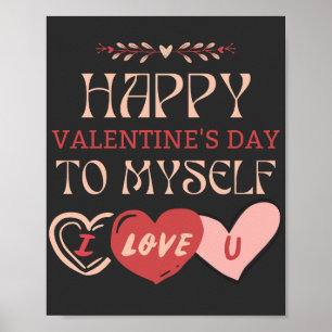 Fijne Valentijnsdag voor mezelf... ik hou van je Poster