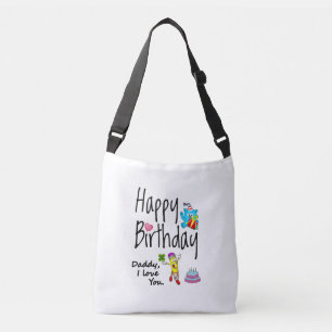 Fijne verjaardag. Papa, ik hou van je. Crossbody Tas