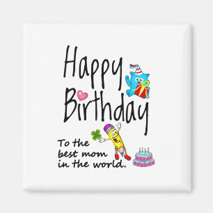 Fijne verjaardag voor de beste moeder ter wereld magneet