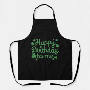 Fijne verjaardag voor mij, Born St Patricks Day Schort