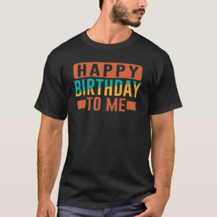 Fijne verjaardag voor mijn verjaardag voor de verj t-shirt