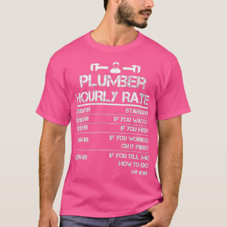 Fijne werkdag grappige Plumber Hourly Labor Rate T-shirt