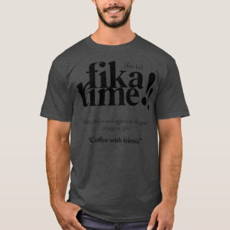 Fika Time T-shirt