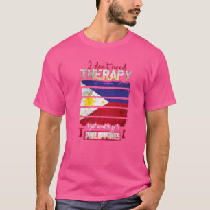 Filipijnen Ik moet gewoon naar de Filipijnen gaan  T-shirt