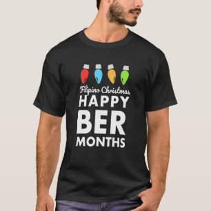 Filipino Happy Ber Maanden Festive Holida T-shirt