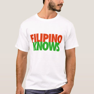 Filipino Knows! T-shirt