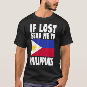 Filippijnen Flag Design Als verloren stuur me naar T-shirt