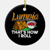 Filippijnse Lumpia Food Quote Keramisch Ornament (Voorkant)