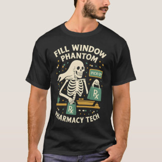 Fill Window Phantom Pharmacy Tech Halloween T-shirt