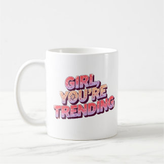 Fille que vous êtes Trending Mug - Drôle cadeau po
