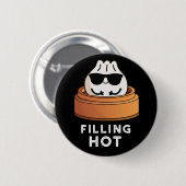 Filling Hot Funny Dumpling Pun Dark BG Ronde Button 5,7 Cm (Voorkant /achterkant)