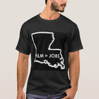 FILM JOBS LOUISIANA T-SHIRT