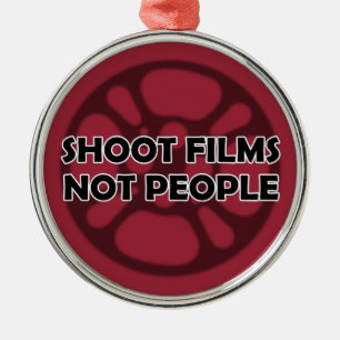 Filmfilm "Shoot Films not People" - Ornament