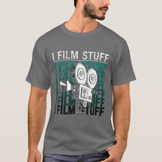 Filmmaking I Film Stuff Cinematography Filmmaker f T-shirt