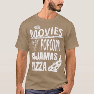 Films Popcorn Pajamas Pizza - Funny Cinema Lover T-shirt