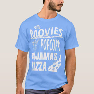 Films Popcorn Pajamas Pizzafunny Cinema Lover Sna T-shirt
