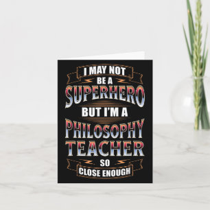 Filosofie leraar Job Funny Hero Quote Kaart