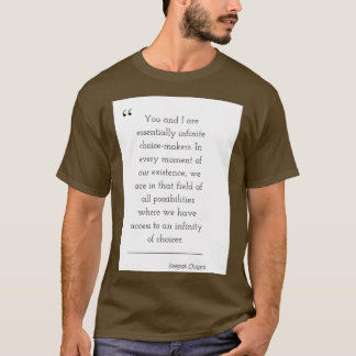 Filosophy Quote Deepak 1 T-shirt