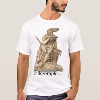 Filosoraptor... T-shirt