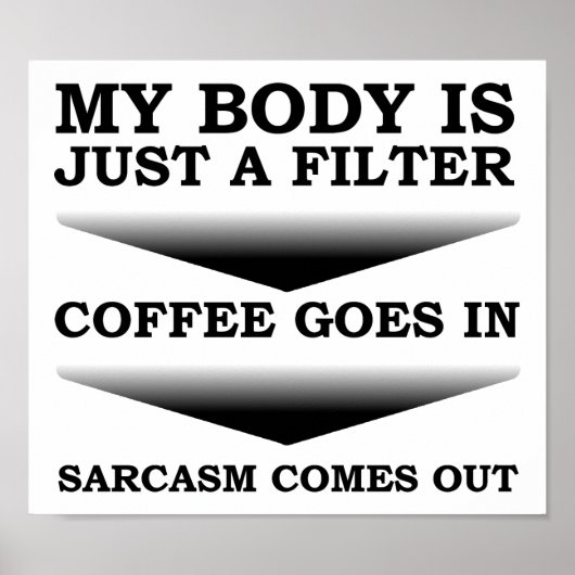 Filtre à sarcasme sur le café Affiche drôle (Devant)