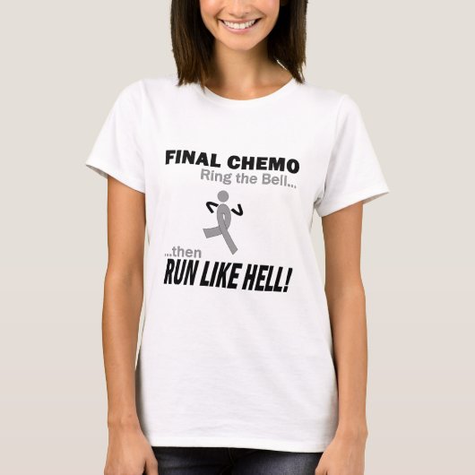 Final Chemo run like Hell - Brain Cancer / Tumor T-shirt (Voorkant)