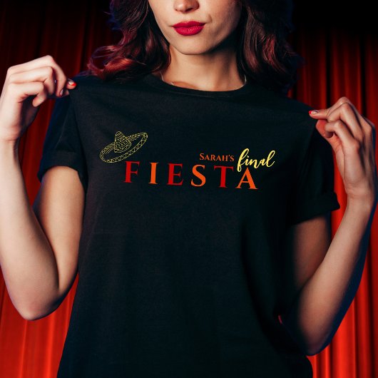 Final Fiesta Mexican Bachelorette Party T-shirt