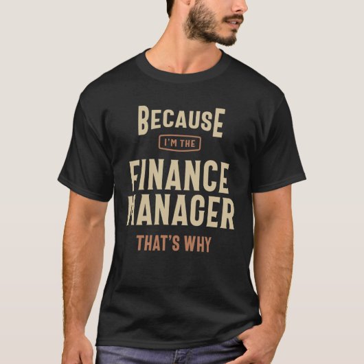 Finance Manager Job Occupation Birthday Worker T-shirt (Voorkant)