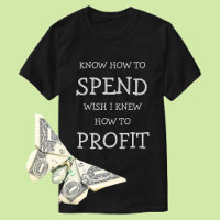 Financial Wisdom T-Shirt: Weet hoe te besteden