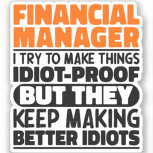 Financieel Manager Ik probeer het grappig cool te Sticker