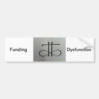 Financiering van de Dysfunction bumper sticker