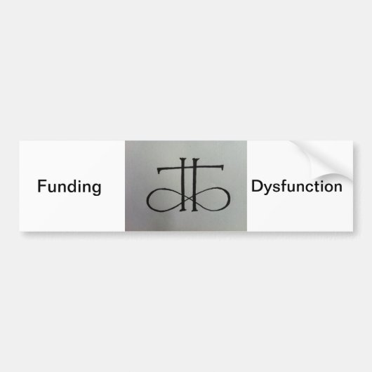 Financiering van de Dysfunction bumper sticker (Voorkant)