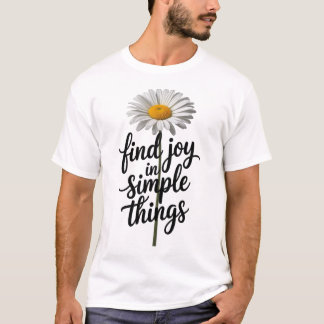 Find Joy in Simple Things T-shirt