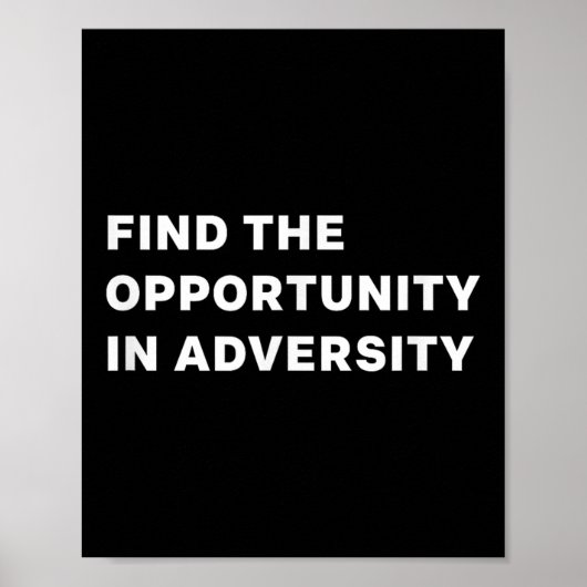 Find The Oprtunity In Adversity Motivational Quote Poster (Voorkant)