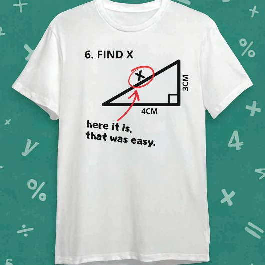 Find X Shirt Funny Math Geometry Triangle Joke 