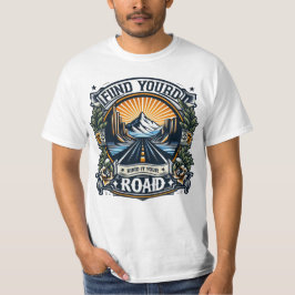 Find Your Road - Adventure Awaits T-shirt