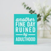 Fine Day Ruined Adulthood Funny Quote Briefkaart (Staand voorkant)