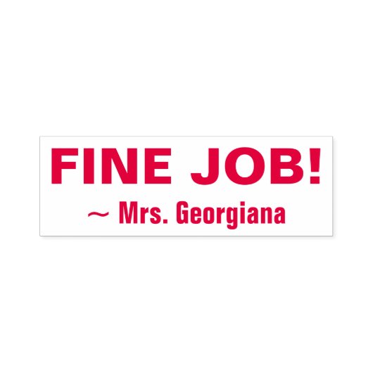 "FINE JOB!" + Leraar Naam Rubber Stempel (Design)