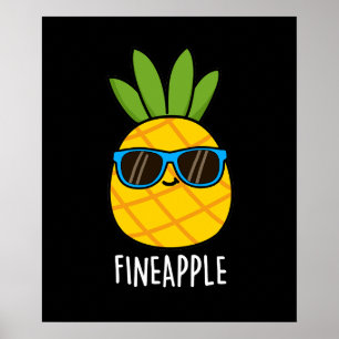 Fineapple Funny Pineapple Pun Dark BG Poster
