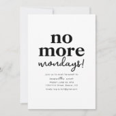 Fini les lundis Retraite Party Invitation (Devant)