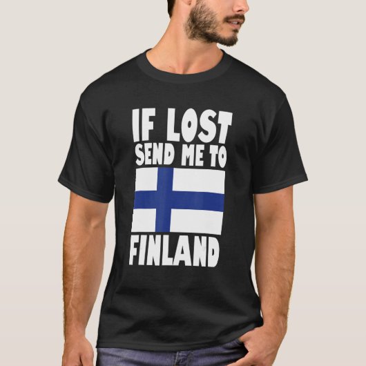 Finland Flag Design  If lost send me to Finland T-shirt (Voorkant)