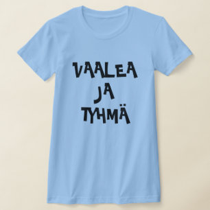 Fins Word voor Blonde en Stupid vaalea ja tyhmä T-shirt