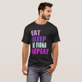 Fiona Eat Sleep Be Repeat Fiona T-shirt (Voorkant volledig)