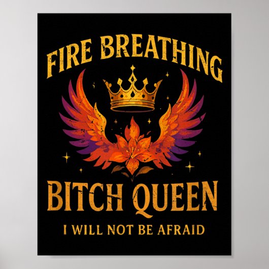 Fire Breathing Queen I Will Not Be Afraid Fantasy  Poster (Voorkant)